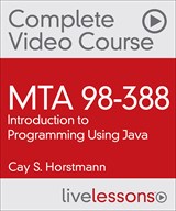 MTA Introduction to Programming Using Java (98-388) LiveLessons