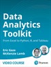 Data Analytics Toolkit: From Excel to Python, R, and Tableau (Video Course)
