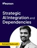 Strategic AI Integration and Dependencies (Video Course)