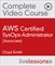 AWS Certified SysOps Administrator (Associate) Complete Video Course and Practice Test