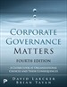 Corporate Governance Matters, 4th Edition