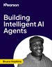 Building Intelligent AI Agents (Video Course)