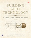Building Safer Technology: A Field Guide to Failing Well