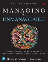 Managing the Unmanageable: Rules, Tools, and Insights for Managing Software People and Teams, 2nd Edition