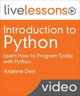 Introduction to Python LiveLessons: Learn How to Program Today with Python