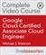 Google Cloud Certified Associate Cloud Engineer Complete Video Course and Practice Test (Video Training)