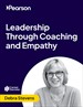 Leadership Through Coaching and Empathy (Video Course)