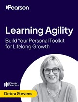 Learning Agility: Build Your Personal Toolkit for Lifelong Growth (Video collection)