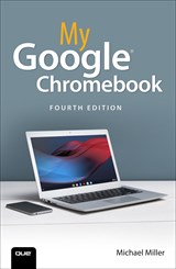 My Google Chromebook, 4th Edition