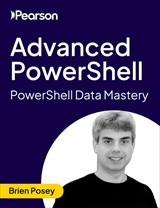Advanced PowerShell: PowerShell Data Mastery (Video Course)