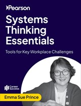 Systems Thinking Essentials: Tools for Key Workplace Challenges (Video course)