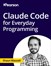 Claude Code for Everyday Programming (Video Course)