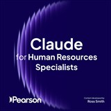 Claude for Human Resources Specialists (Claude Skilling Content) (Video Course)