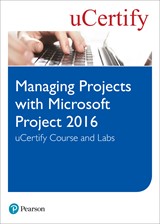 Managing Projects with Microsoft Project 2016 uCertify Course and Labs Access Code Card, 3rd Edition