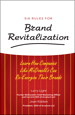 Six Rules for Brand Revitalization: Learn How Companies Like McDonald' Can Re-Energize Their Brands