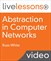Abstraction in Computer Networks LiveLessons (Video Training)