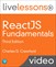 ReactJS Fundamentals LiveLessons (Video Training), 3rd Edition