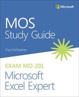 MOS Study Guide for Microsoft Excel Expert Exam MO-201