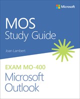 MOS Study Guide for Microsoft Outlook Exam MO-400