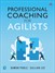 Professional Coaching for Agilists: Accelerating Agile Adoption