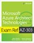 Exam Ref AZ-303 Microsoft Azure Architect Technologies