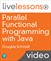 Parallel Functional Programming with Java LiveLessons (Video Training)