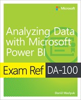Exam Ref DA-100 Analyzing Data with Microsoft Power BI