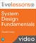 System Design Fundamentals LiveLesson (Video Training)