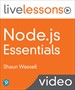 Node.js Essentials LiveLessons (Video Training)
