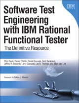 Software Test Engineering with IBM Rational Functional Tester: The Definitive Resource