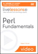 Perl Fundamentals LiveLessons (Video Training)