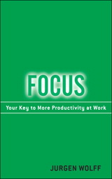 Focus: Your Key to More Productivity at Work