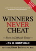 Winners Never Cheat : Even in Difficult Times, New and Expanded Edition