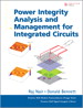 Power Integrity Analysis and Management for Integrated Circuits