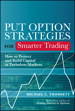 Put Option Strategies for Smarter Trading: How to Protect and Build Capital in Turbulent Markets