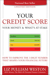 Your Credit Score, Your Money & What's at Stake (Updated Edition): How to Improve the 3-Digit Number that Shapes Your Financial Future