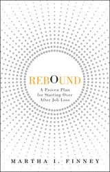 Rebound: A Proven Plan for Starting Over After Job Loss
