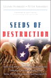 Seeds of Destruction: Why the Path to Economic Ruin Runs Through Washington, and How to Reclaim American Prosperity