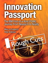 Innovation Passport: The IBM First-of-a-Kind (FOAK) Journey From Research to Reality, Rough Cuts