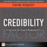 Credibility: I've Lost It -Can I Rebuilt It?