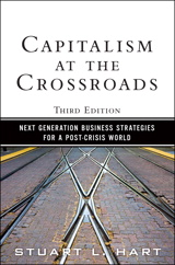 Capitalism at the Crossroads: Next Generation Business Strategies for a Post-Crisis World, 3rd Edition