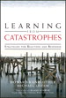 Learning from Catastrophes: Strategies for Reaction and Response