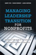 Managing Leadership Transition for Nonprofits: Passing the Torch to Sustain Organizational Excellence