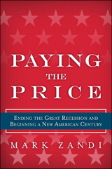 Paying the Price: Ending the Great Recession and Beginning a New American Century