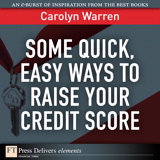 Some Quick, Easy Ways to Raise Your Credit Score