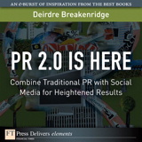 PR 2.0 Is Here: Combine Traditional PR with Social Media for Heightened Results