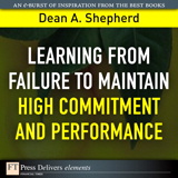 Learning from Failure to Maintain High Commitment and Performance