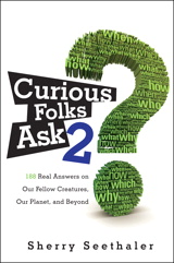 Curious Folks Ask 2: 188 Real Answers on Our Fellow Creatures, Our Planet, and Beyond