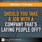 Should You Take a Job with a Company That's Laying People Off?