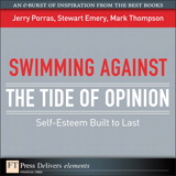 Swimming Against the Tide of Opinion: Self-Esteem Built to Last